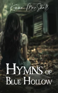 Front Cover of the acclaimed best-selling book series Hymns of Blue Hollow, Book One Esther sitting facing the cabin in the woods